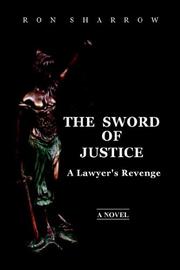 Cover of: The Sword Of Justice: A Lawyer's Revenge