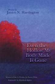 Cover of: Even the Hollow My Body Made Is Gone