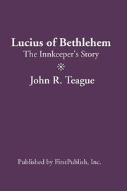 Cover of: Lucius of Bethlehem: the Innkeeper's story