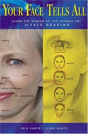 Cover of: Your face tells all: learn the wisdom of the Chinese art of face reading