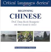 Cover of: Beginning Chinese (Mandarin)--(Critical Languages Series) | Dana Scott Bourgerie