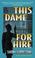 Cover of: This dame for hire