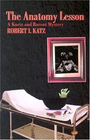Cover of: The anatomy lesson: a Kurtz and Barent mystery