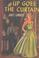 Cover of: Up Goes the Curtain (Penny Parrish)