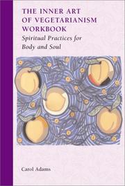 Cover of: The Inner Art of Vegetarianism Workbook: Spiritual Practices for Body and Soul