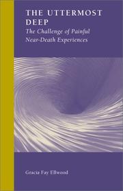 Cover of: The Uttermost Deep: The Challenge of Painful Near-Death Experiences