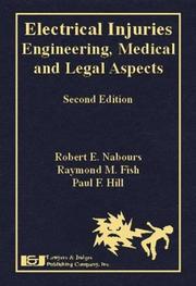Electrical injuries by Ph.D. Robert E. Nabours, Ph.D. Raymond M. Fish, Esq. Paul F. Hill