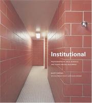 Cover of: Institutional: Photographs of Jails, Schools, and other Chicago Buildings (Center for American Places-Center Books on American Places)