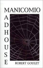Madhouse by Robert Goulet