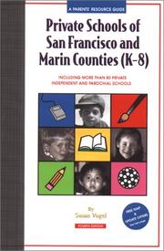 Cover of: Private Schools of San Francisco & Marin Counties (K-8): A Parents' Resource Guide