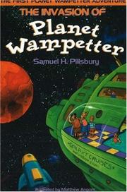 Cover of: The Invasion of Planet Wampetter (A Planet Wampetter Adventure)