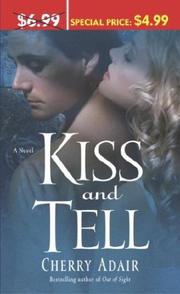 Cover of: Kiss and Tell by Cherry Adair