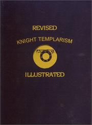 Cover of: Revised Knight Templarism by Charles A. Blanchard