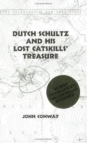 Cover of: Dutch Schultz and his Lost Catskills' Treasure by John Conway