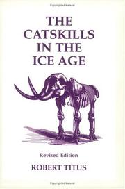 Cover of: The Catskills in the Ice Age by Robert Titus