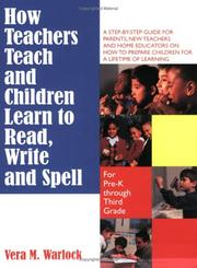 Cover of: How Teachers Teach and Children Learn To Read,Write and Spell by Vera M..Warlock