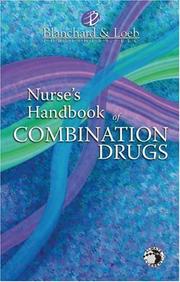 Nurse's Handbook of Combination Drugs by Blanchard-Loeb
