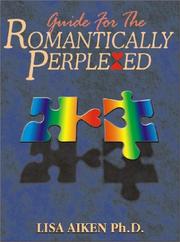 Cover of: Guide for the romantically perplexed by Lisa Aiken