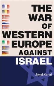 Cover of: The war of Western Europe against Israel by Joseph Carmi