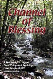 Cover of: Channel of blessing by Bobby Mullins, Bobby Mullins