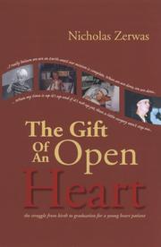 Cover of: The gift of an open heart: the struggle from birth to graduation for a young heart patient