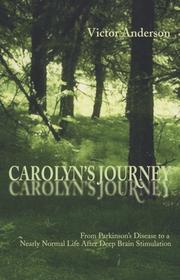 Cover of: Carolyn's Journey: From Parkinson's Disease to a Nearly Normal Life After Deep Brain Stimulation