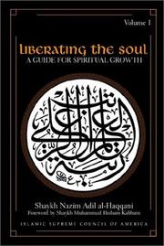 Cover of: Liberating the Soul by Muhammad Nazim Adil Al-Haqqani Naqshbandi, Shaykh Adil Al-Haqqani