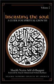 Cover of: Liberating the Soul by Shaykh Adil Al-Haqqani, Shaykh Adil Al-Haqqani