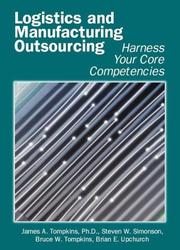 Cover of: Logistics and Manufacturing Outsourcing: Harness Your Core Competencies