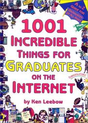 Cover of: 1001 Incredible Things for Graduates on the Internet by Ken Leebow