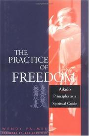 Cover of: The practice of freedom by Wendy Palmer