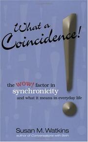 Cover of: What a coincidence!: the wow! factor in synchronicity and what it means in everyday life