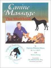 Cover of: Canine Massage  by Patricia Whalen-Shaw, Patricia Whalen-Shaw