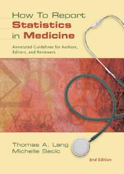 Cover of: How to Report Statistics in Medicine: Annotated Guidelines for Authors, Editors, and Reviewers (Medical Writing and Communication) (Medical Writing and ... (Medical Writing and Communication)