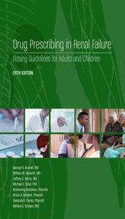 Cover of: Drug Prescribing in Renal Failure: Dosing Guidelines for Adults, 5th Edition
