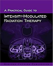 Cover of: A Practical Guide to Intensity-Modulated Radiation Therapy