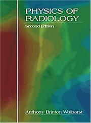 Cover of: Physics Of Radiology | Anthony B. Wolbarst