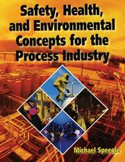 Safety, Health, and Environmental Concepts for the Process Industry by Michael Speegle