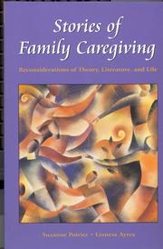 Cover of: Stories of family caregiving: reconsiderations of theory, literature, and life