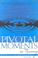 Cover of: Pivotal Moments in Nursing