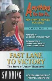 Cover of: Fast lane to victory: the story of Jenny Thompson