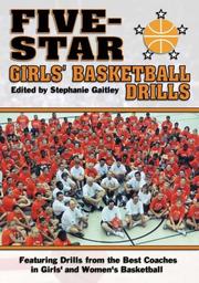 Five-Star Girls' Basketball Drills by Stephanie V. Gaitley