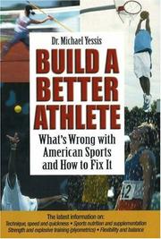 Cover of: Build a Better Athlete by Michael Yessis