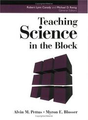 Teaching science in the block by Alvin M. Pettus, Myron E. Blosser