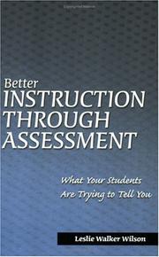 Cover of: Better Instruction Through Assessment: What Your Students Are Trying to Tell You