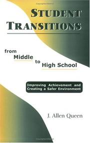 Cover of: Student Transitions from Middle to High School: Improving Achievement and Creating a Safer Environment