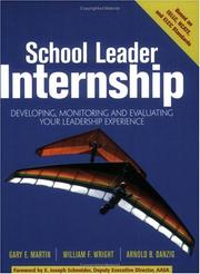 Cover of: School Leader Internship: Developing, Monitoring, and Evaluating Your Leadership Experience