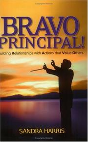 Cover of: Bravo Principal: Building Relationships With Actions That Value Others