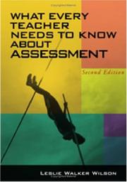 Cover of: What Every Teacher Needs To Know About Assessment