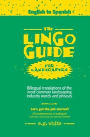 Cover of: The Lingo Guide for Landscapers/La Lingo Guide Para Jardineros by E. G. White